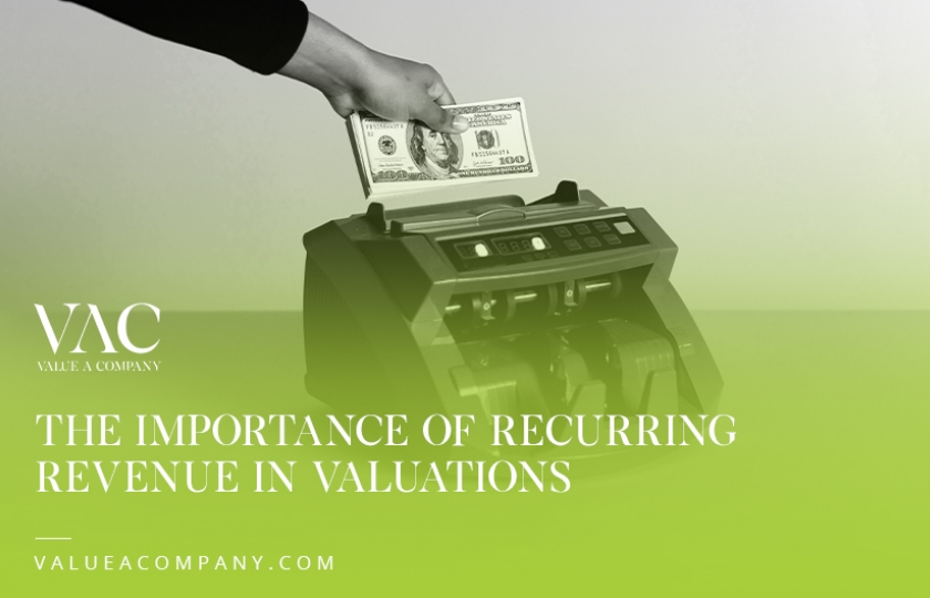 The Importance Of Recurring Revenue In Valuations