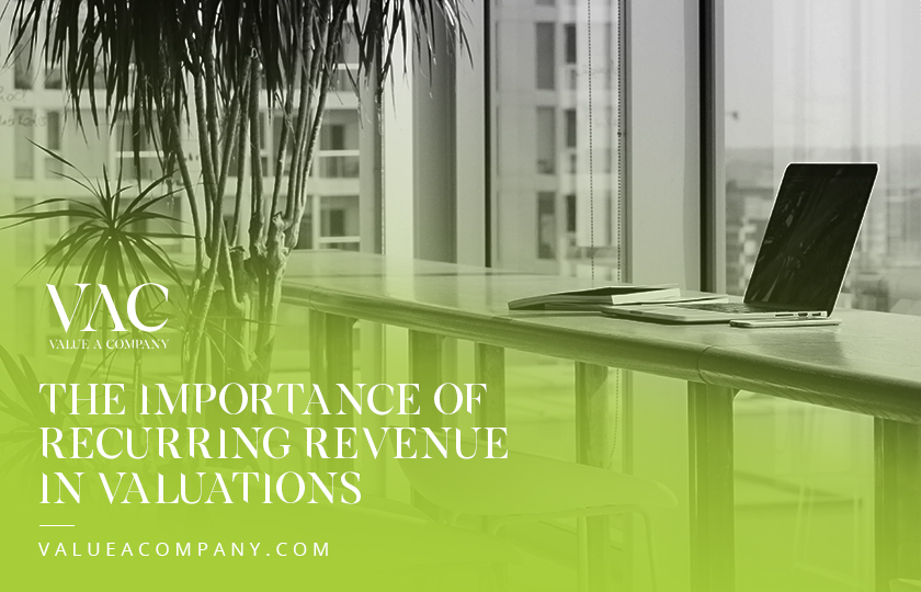 The Importance Of Recurring Revenue In Valuations